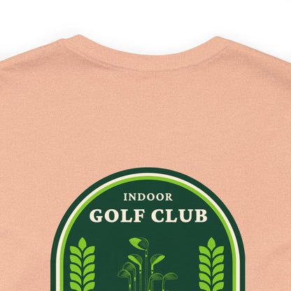 Indoor Golf Club Short Sleeve Tee